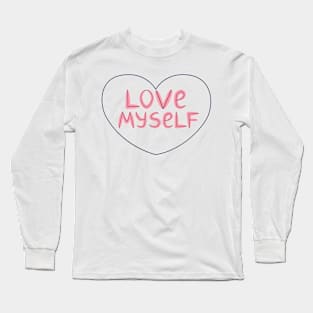 Love Myself Long Sleeve T-Shirt